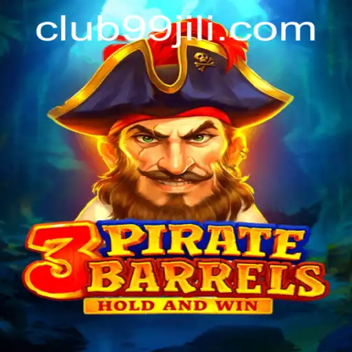 3PirateBarrels: Navigating the Adventure with 99jili